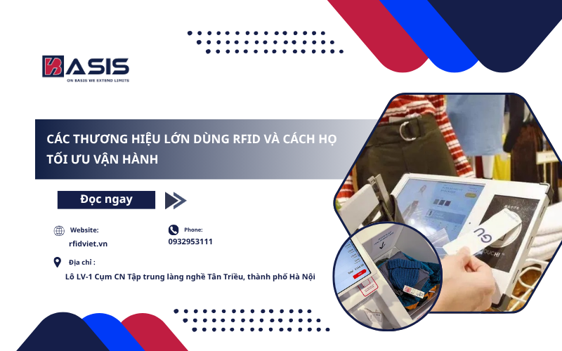 Các Thương Hiệu Lớn Dùng RFID Và Cách Họ Tối Ưu Vận Hành