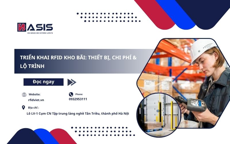 Triển Khai RFID Kho Bãi: Thiết Bị, Chi Phí & Lộ Trình