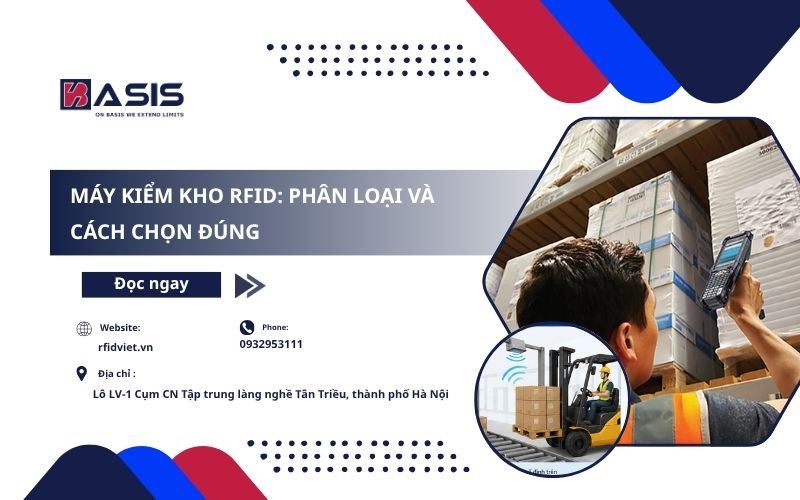 Máy Kiểm Kho RFID: Phân Loại Và Cách Chọn Đúng